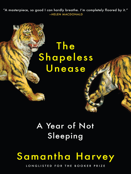 Title details for The Shapeless Unease by Samantha Harvey - Wait list